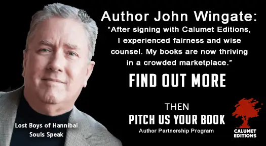 Author John Wingate with testimonial about his experience with Calumet Editions
