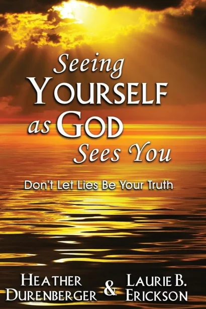 Seeing Yourself as God Sees You